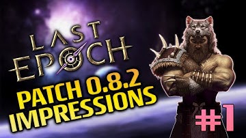 Last Epoch Patch 0.8.2 - First Impressions - Campaign, UI, Map, Music & Crow Build