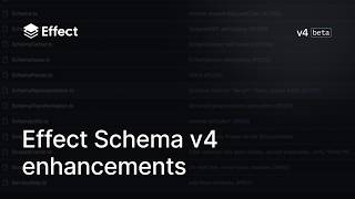 Effect Schema v4 improvements & comparisons | Effect v4 Beta 🚀
