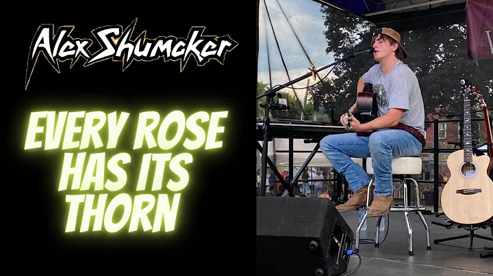 Alex Shumaker "Every Rose Has Its Thorn" Festival ...