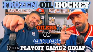 Edmonton Oilers vs Vancouver Canucks NHL Hockey 2024 Playoff Game 2 Recap