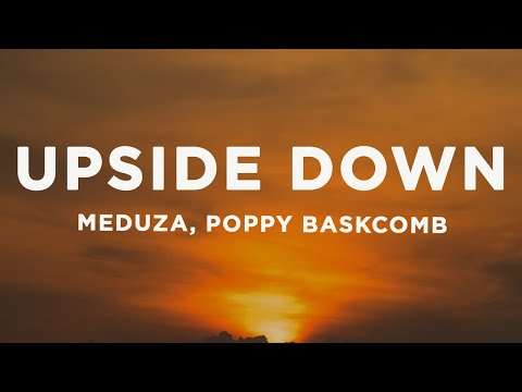 Meduza - Upside Down (Lyrics) ft. Poppy Baskcomb