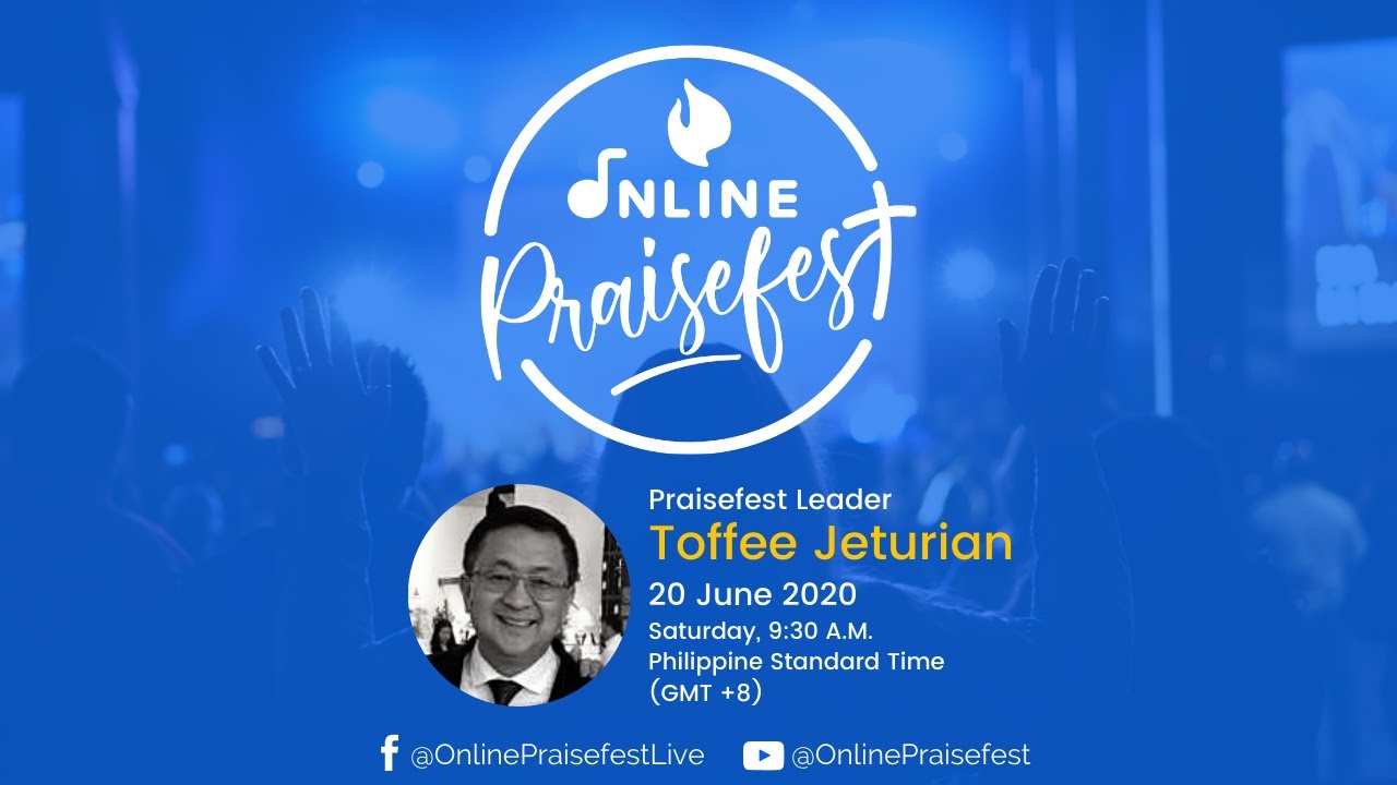 Online Praisefest 32 Toffee Jeturian (June 20, 2020) YouTube