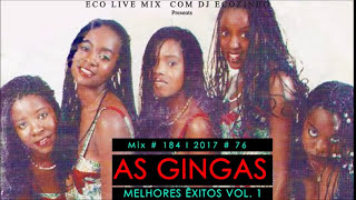 As Gingas - Best Of (Melhores Êxitos ) Vol.1 - Eco Live Mix Com Dj Ecozinho
