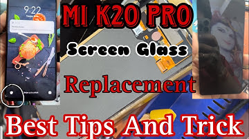 Redmi K20/ K20Pro Screen Glass Replacement   ..Redmi K20/K20pro Front Glass Change