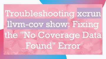 Troubleshooting xcrun llvm-cov show: Fixing the "No Coverage Data Found" Error