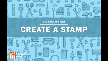 Bluebeam Bites: Create a Stamp
