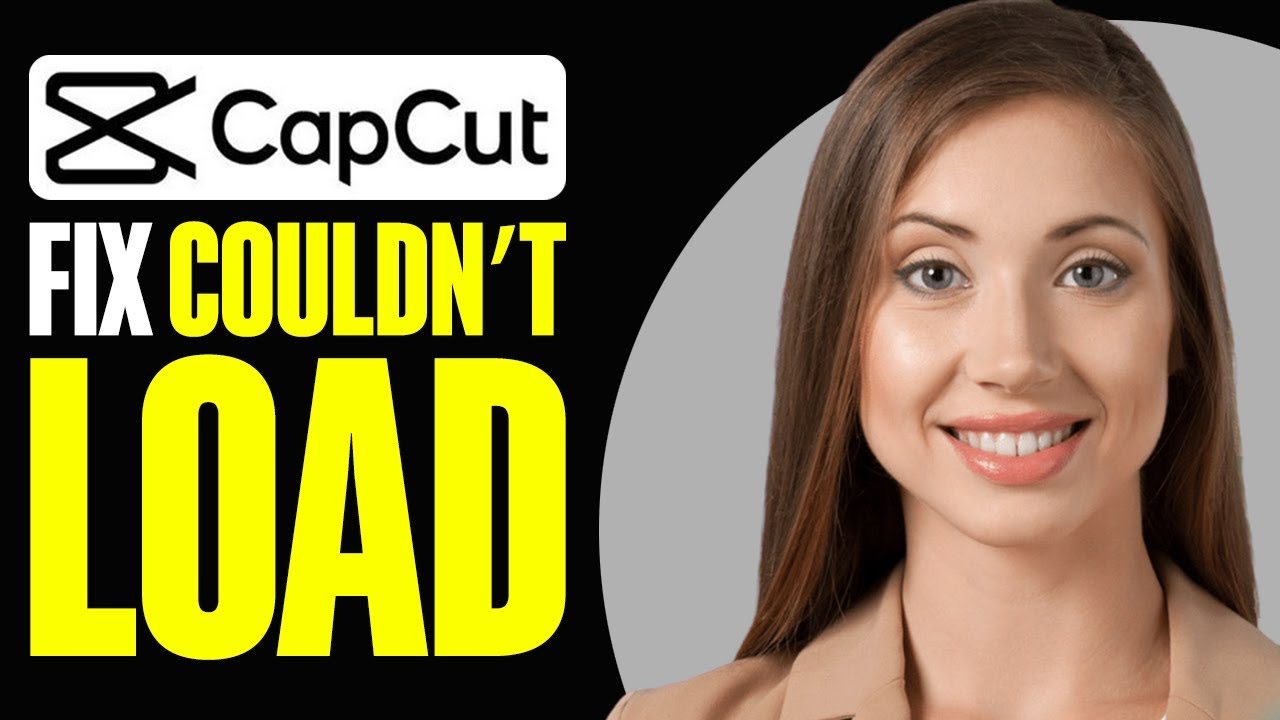 How To Fix CapCut Couldn't Load (2025) - YouTube