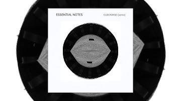 Essential Notes - Clockwise (remix)