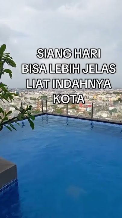 Hotel tertinggi Sumatera Selatan the zuri menghiasi langit langit kota palembang