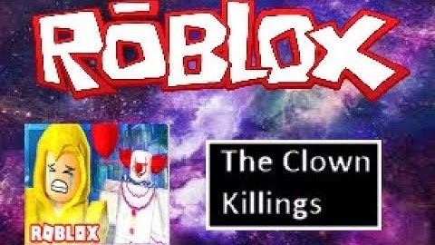 ROBLOX | The Clown Killings Part 2