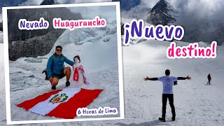 Nevado Huaguruncho | Nuevo destino cerca de Lima | Pasco | Huachón | Información completa | Full day