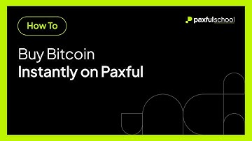 How to Buy Bitcoin Instantly on Paxful