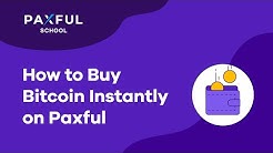 How to Buy Bitcoin Instantly on Paxful