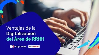 Ventajas de la Digitalización del Area de RRHH Ventajas de la Digitalización del Area de RRHH