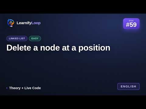 #59 · Delete a node at a position — Simply Explained (with Python) | DSA