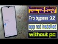Samsung galaxy A30s frp bypass 9.0 app not installed | SM-A307f  frp google account lock bypass