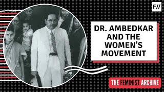 Dr. Ambedkar and the women's movement in India | Feminism In India