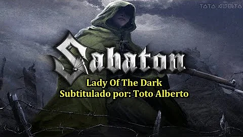 Sabaton - Lady Of The Dark (History Version)[Subtitulos al Español / Lyrics]
