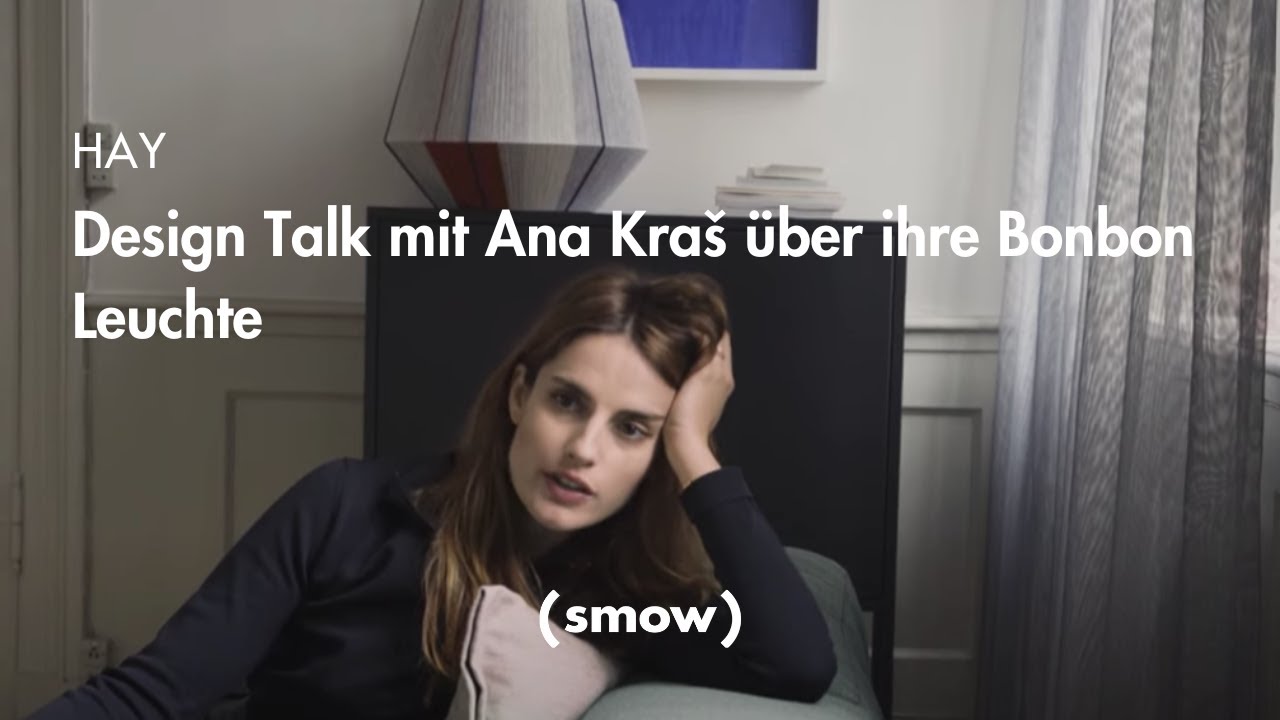 HAY | Design Talk mit Ana Kraš über ihre Bonbon Leuchte | smow