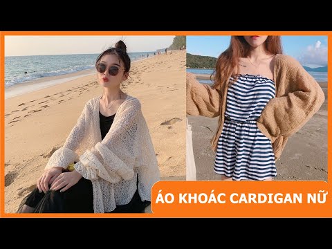 Top 20 áo khoác cardigan nữ đẹp nhất hiện nay với giá hạt dẻ