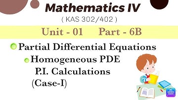 U1_L6B _ Homogeneous PDE - P.I. Calculations (Case-I) _ Mathematics-IV (KAS302_KAS402)_ Hindi