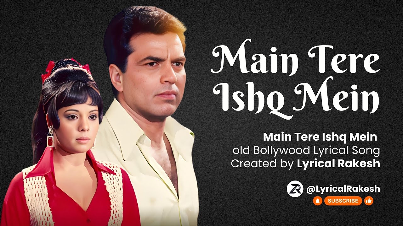 Main Tere Ishq Mein | Old Bollywood Lyrical Song Created by LyricalRakesh #trending #oldsongs