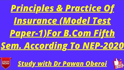 Principles & Practice Of Insurance (Model Test Paper-1)For B.Com Fifth Sem. According To NEP-2020