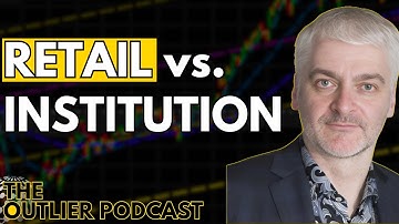 Euan Sinclair on Retail vs Institutional Trading | The Outlier Podcast