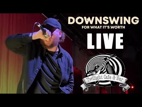 Downswing: For What It’s Worth - Live at the Twilight Cafe & Bar in Portland, Oregon