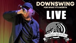 Downswing: For What It’s Worth - Live at the Twilight Cafe & Bar in Portland, Oregon 