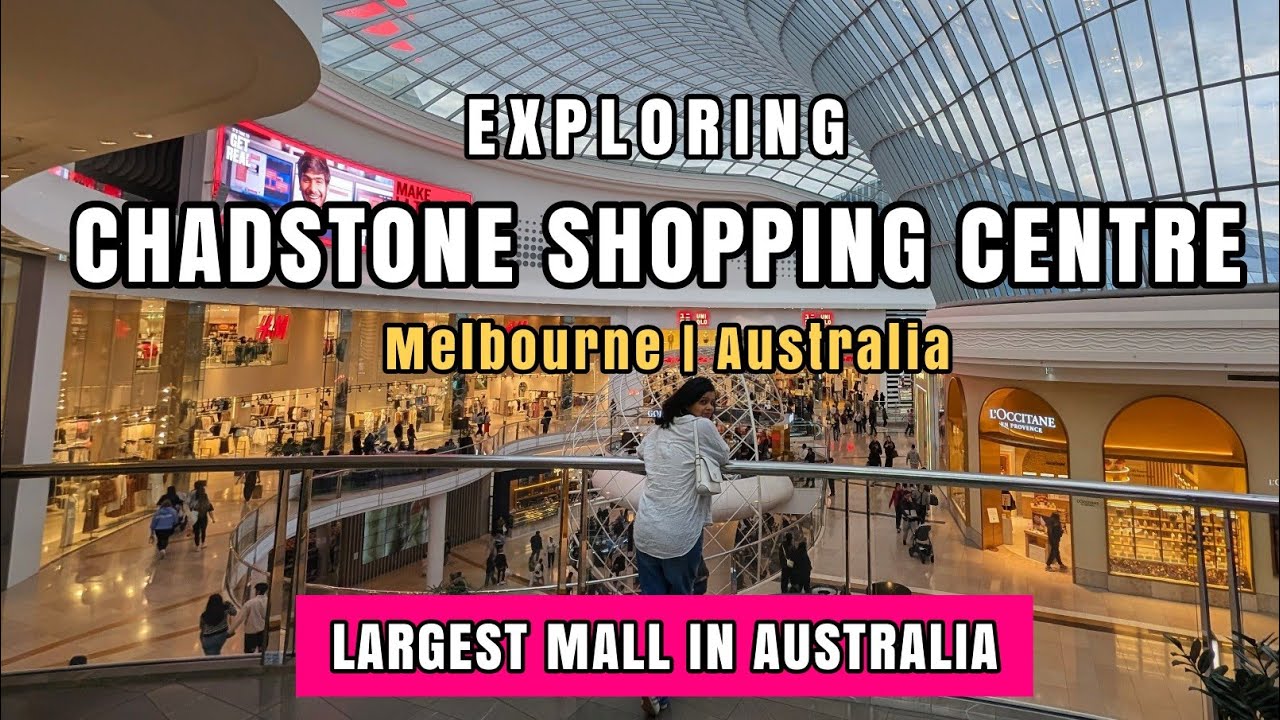 Exploring "CHADSTONE SHOPPING MALL" - The Fashion Capital - Melbourne - Australia