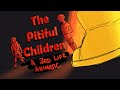 The Pitiful Children || 3RD LIFE ANIMATIC [flashing images warning]