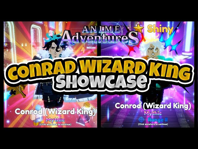 UNIQUE SHINY CONRAD (WIZARD KING) SHOWCASE - Anime Adventures