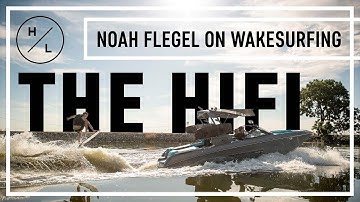 Hyperlite Wake - Noah Flegel on wakesurfing - The HIFI