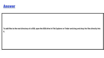 How do you add files to the root directory of a usb