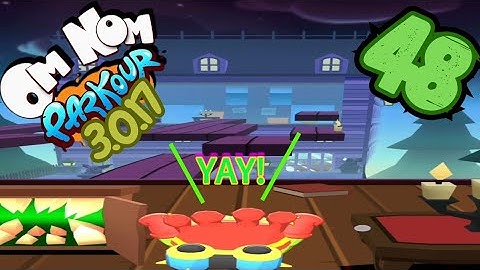 Zeptolabs listened to ME??? - Om Nom Run 2: Parkour! 3.0.17 Ep. 48