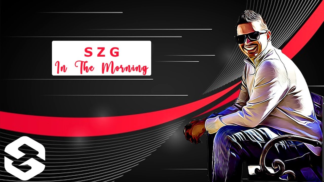 Ep8|| SZG In the Morning|| Mock Collab