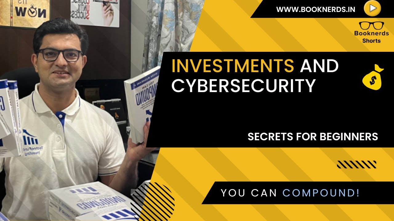 Booknerds Shorts | Investments | Cybersecurity |  You Can Compound by Vivek Mashrani