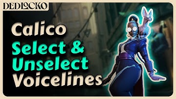 Calico - All Select / Unselect Voicelines | Valve´s Deadlock Lore