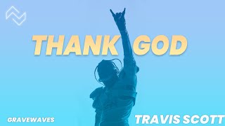 Travis Scott  Thank God remix Graves