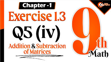 Chapter 1 Exercise (1.3) Q-5 (iv) Exploring the World of Addition and Subtraction in 9th Grade Math