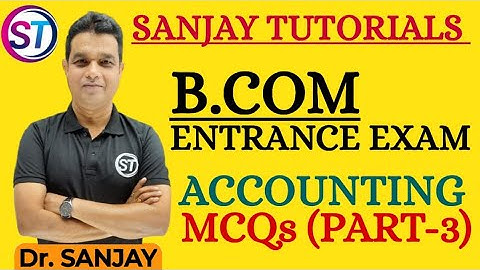 B.com Entrance Exam, ACCOUNTING MCQs (Part-3)