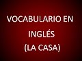 Inglés Americano - Lección 46 - Vocabulario (La Casa)