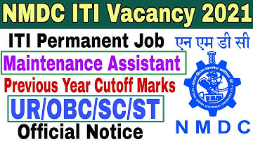 NMDC Previous Year Cutoff Marks | NMDC Maintenance Assistant | NMDC Vacancy 2021 | NMDC Recruitment