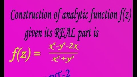 Construction of analytic function f(z) given real (PART-2) by EASY MATHS EASY TRICKS