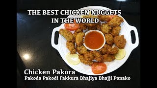 The Best Chicken Nuggets in the world - Chicken Pakoda - Chicken Pakora - How to make Nuggets