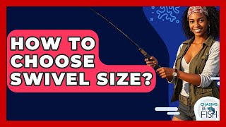 How To Choose Swivel Size? - Chasing Big Fish How To Choose Swivel Size? - Chasing Big Fish