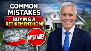 The Biggest Mistakes Retirees Make When Buying a Home in 2026
