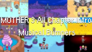 All MOTHER 3 Chapter Intro Musical Bumpers