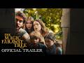 The Magic Faraway Tree | Official HD Trailer ๐ณ